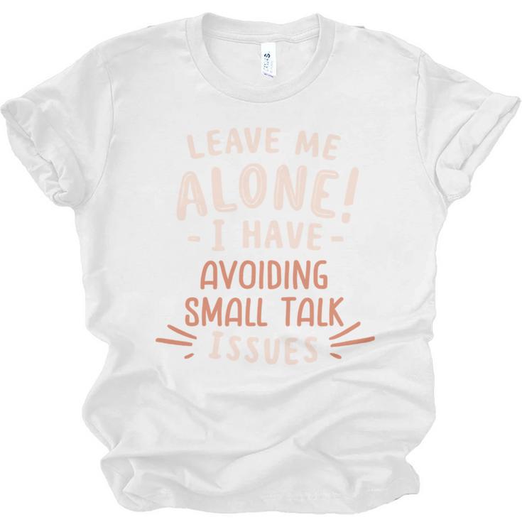 Avoiding Small Talk Issues Anti Social Sarcastic Introvert Unisex Jersey T-Shirt