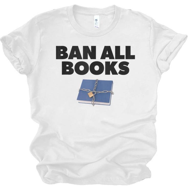 Ban All Books Satire Parody Meme Joke Ironic Sarcastic Weird Unisex Jersey T-Shirt