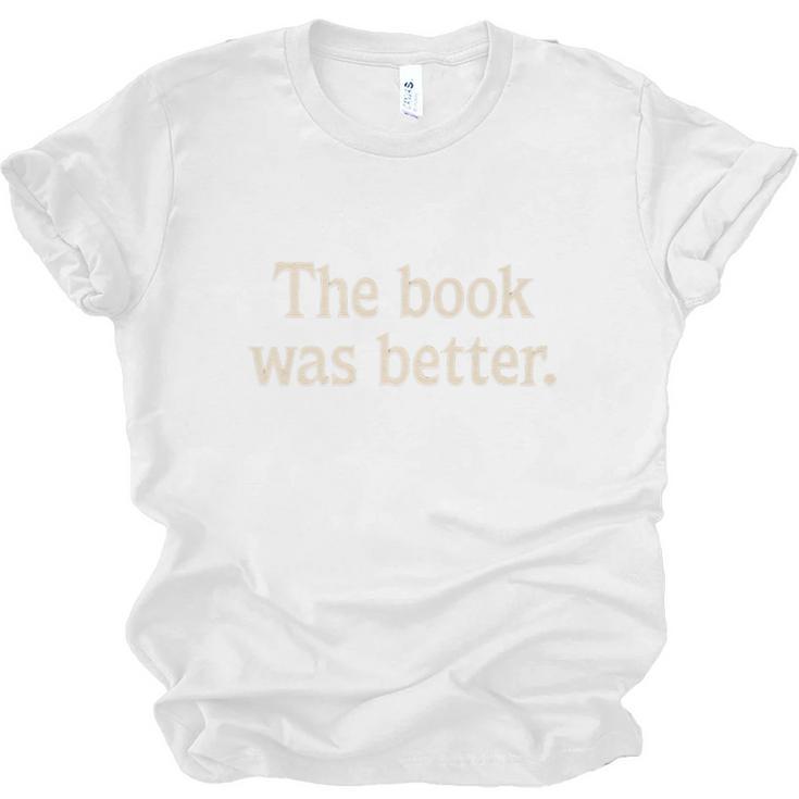 The Book Was Better Distressed Grunge Minimalist Text Premium Unisex Jersey T-Shirt