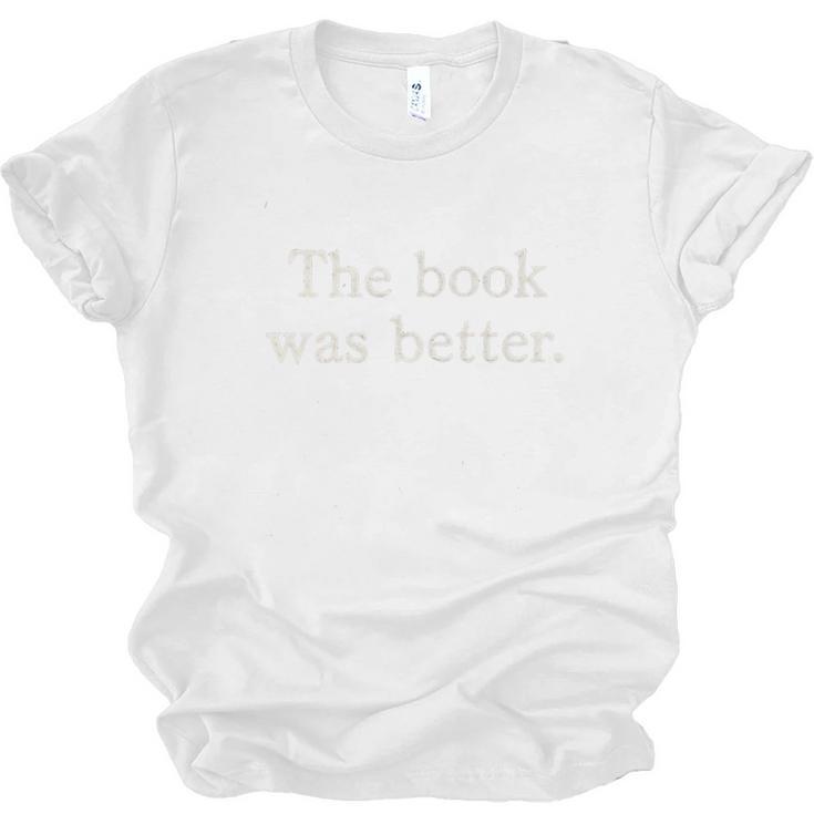 The Book Was Better Minimalist Distressed Premium Unisex Jersey T-Shirt