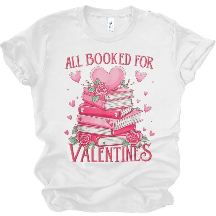 All Booked For Valentine Books Lover Teacher Floral Unisex Jersey T-Shirt