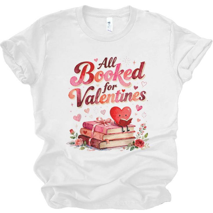 All Booked For Valentines Cute Book Lover Quote Unisex Jersey T-Shirt