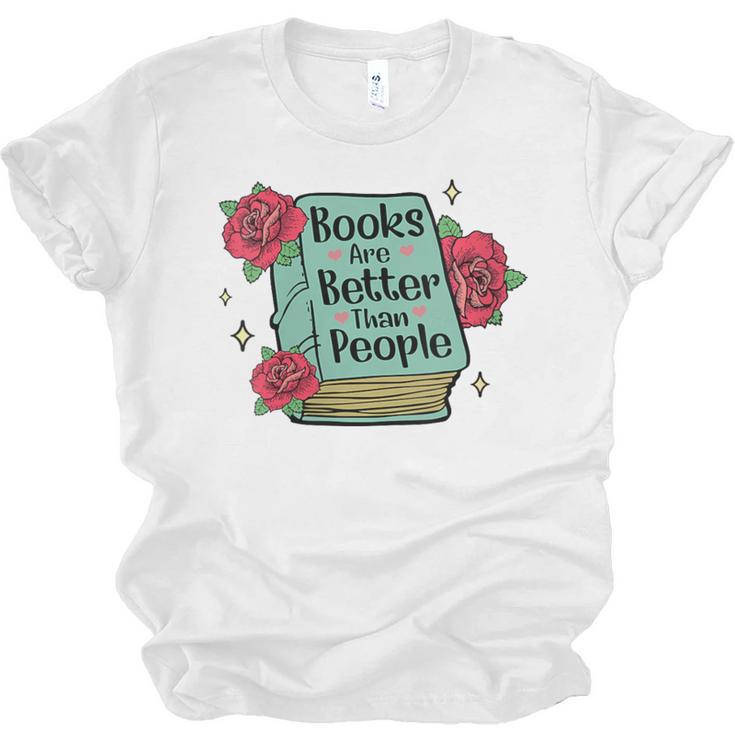 Books Are Better Than People Bookworm Librarian Reader Unisex Jersey T-Shirt