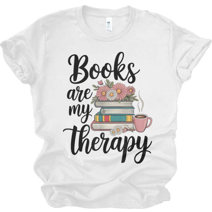 Books Are My Therapy Coffee Books Flowers Bookish Book Lover Unisex Jersey T-Shirt