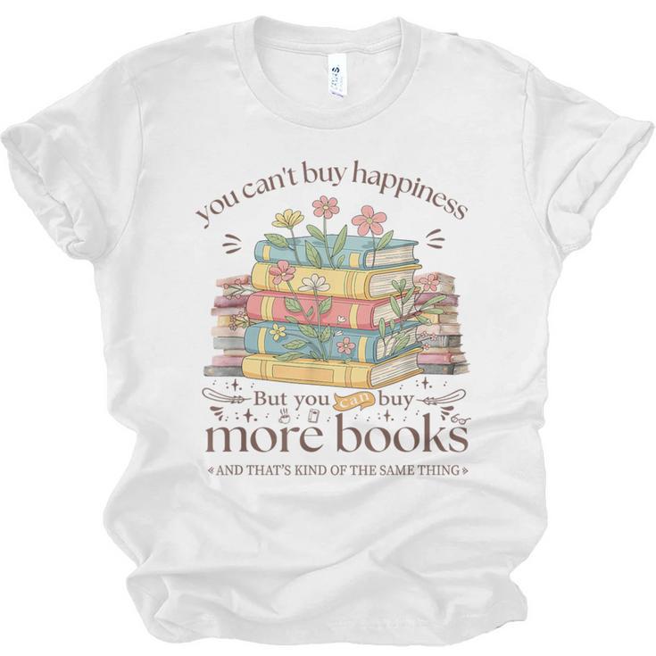 Books Reading Lovers Bookworm You Can Buy More Books Unisex Jersey T-Shirt