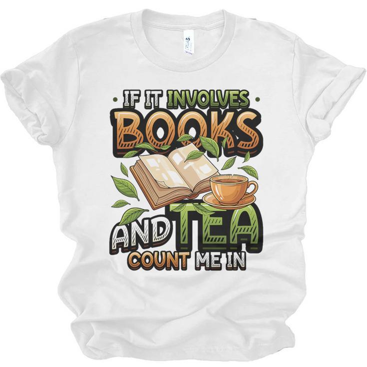 Bookworm If It Involves Books And Tea Lover Reading Premium Tri-Blend Unisex Jersey T-Shirt