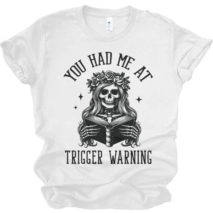 Buy Me Books And Tell Me To STFUATTDLAGG Outfits Spicy Smutty Book Reader You Had Me At Trigger Warning Unisex Jersey T-Shirt