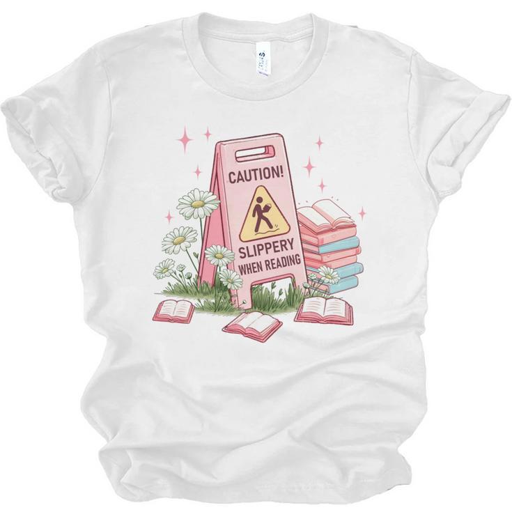 Caution Slippery When Reading Book Reader Unisex Jersey T-Shirt