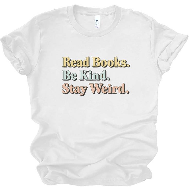 Classic Read Books Be Kind Stay Weird Positive Reader Premium Tri-Blend Unisex Jersey T-Shirt