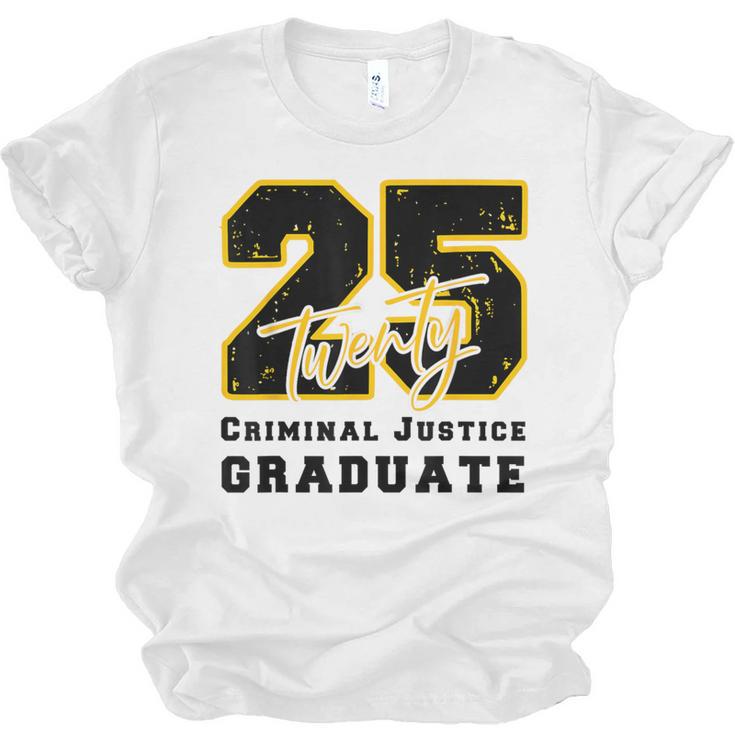 Criminal Justice Graduate Graduated Class Of 2025 Graduation Unisex Jersey T-Shirt