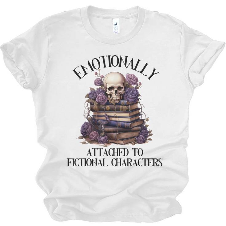 Dark Romance Book Emotionally Attached Fictional Characters Unisex Jersey T-Shirt