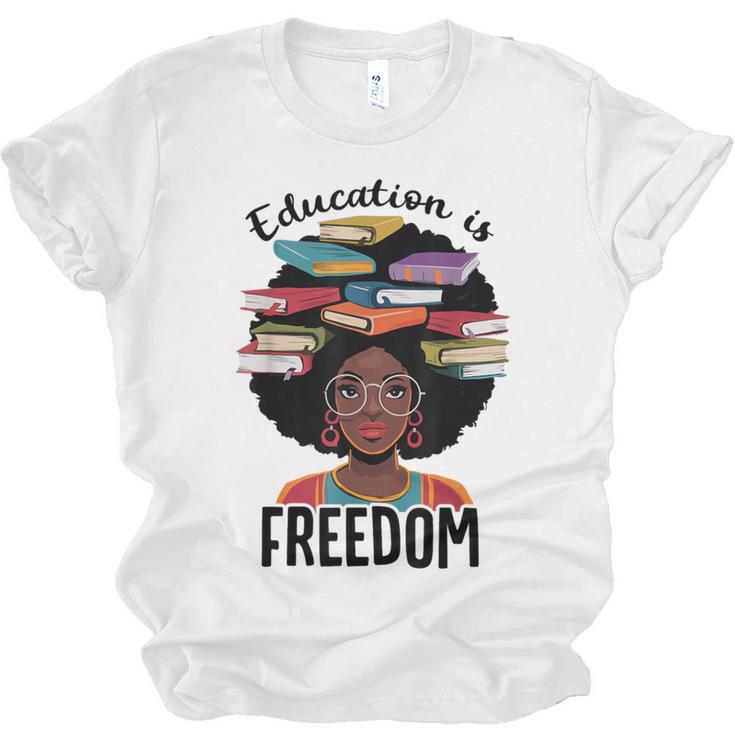 Education Is Freedom Teacher History Month Books Lover Unisex Jersey T-Shirt