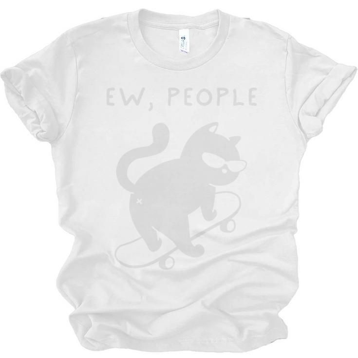 Ew People Cat Skateboard Introvert Sarcastic Humor Unisex Jersey T-Shirt