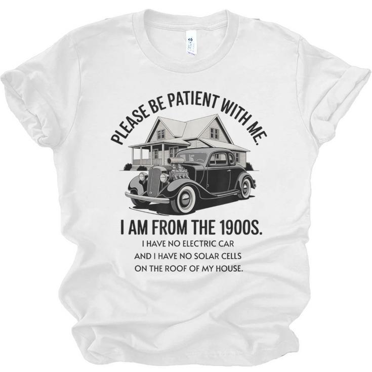 Forgive Me I'm From The 1900s No E-Car No SolarCells Unisex Jersey T-Shirt