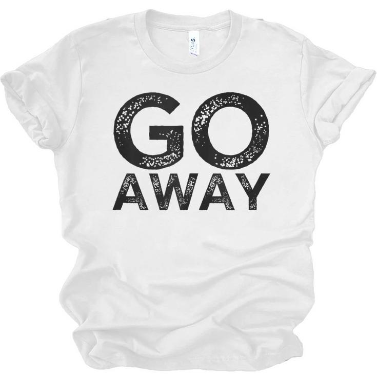 Go Away Sarcastic Antisocial Introvert Saying Unisex Jersey T-Shirt