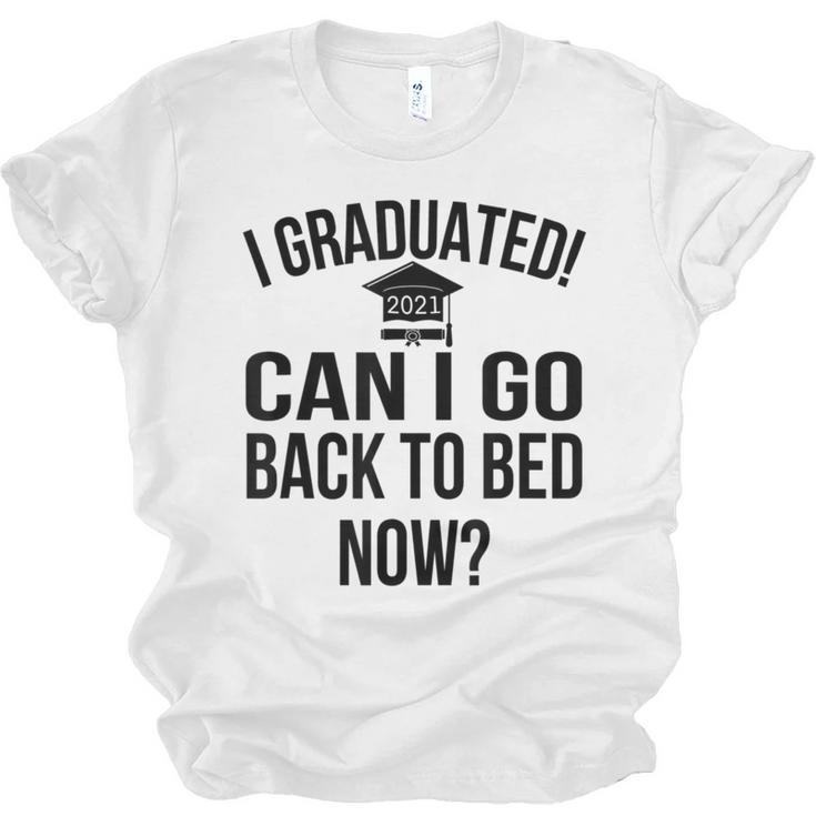 Can I Go Back To Bed Graduation 2021 Unisex Jersey T-Shirt