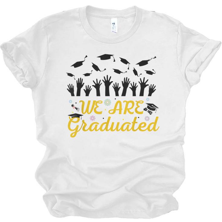 We Are Graduated Graduation Class Of 2025 Family Crew Unisex Jersey T-Shirt
