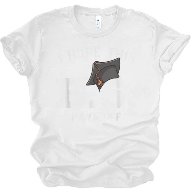 I Hope This BS Pays Off Graduation Bachelors Degree Unisex Jersey T-Shirt