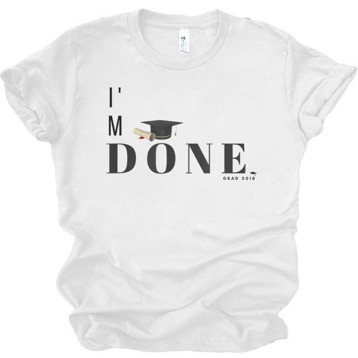 I'm Done College High School Graduation Senior Unisex Jersey T-Shirt