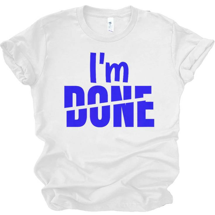 I'm Done Sarcastic Introvert Introversion Unisex Jersey T-Shirt