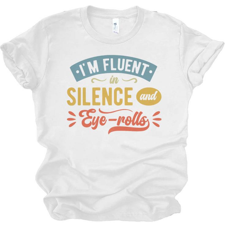 I'm Fluent In Silence And Eye-Rolls Introverts Premium Unisex Jersey T-Shirt