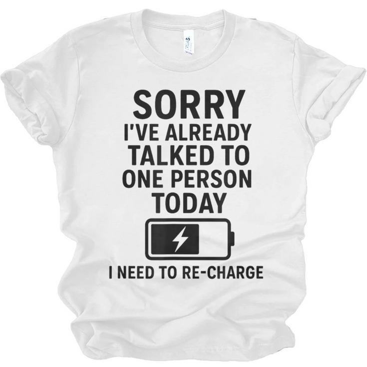 Introvert Sorry I’Ve Already Talked To One Person Today Unisex Jersey T-Shirt