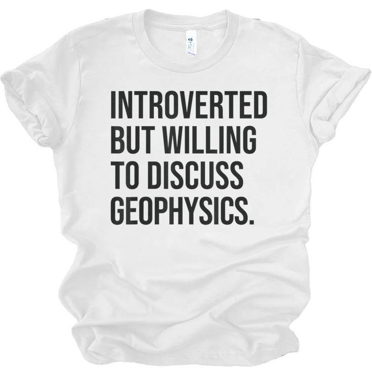 Introverted Geophysicist Geophysics Introvert Unisex Jersey T-Shirt