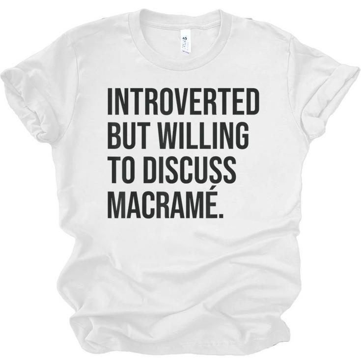 Introverted Macramé Knotter Macrame Introvert Unisex Jersey T-Shirt