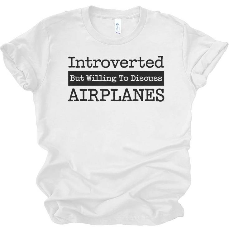 Introverted But Willing To Discuss Airplanes Aviation Unisex Jersey T-Shirt