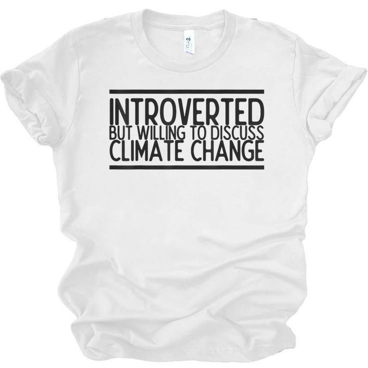 Introverted Willing To Discuss Climate Change Unisex Jersey T-Shirt