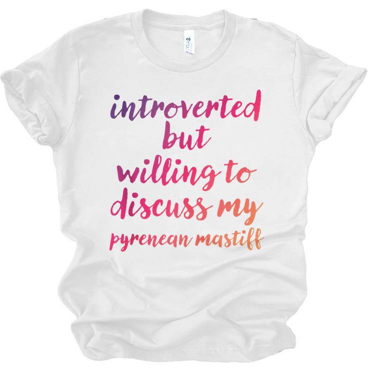Introverted Willing To Discuss Pyrenean Mastiff Introvert Unisex Jersey T-Shirt