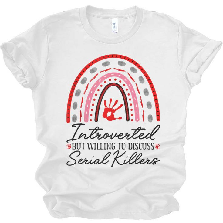 Introverted But Willing To Discuss Serial Killers True Crime Unisex Jersey T-Shirt