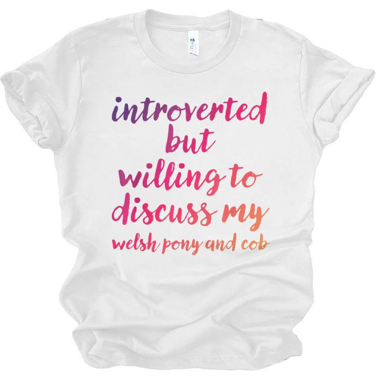 Introverted Willing To Discuss Welsh Pony And Cob Introvert Unisex Jersey T-Shirt