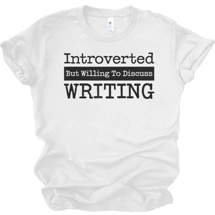 Introverted But Willing To Discuss Writing Cool & Unisex Jersey T-Shirt