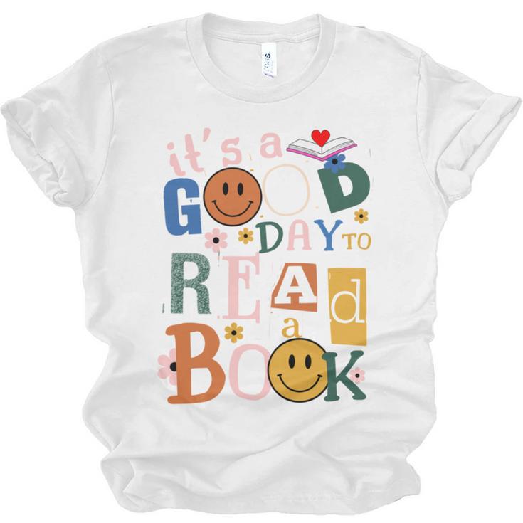 Its a Good Day To Read a Book Lovers Library Reading Women Unisex Jersey T-Shirt