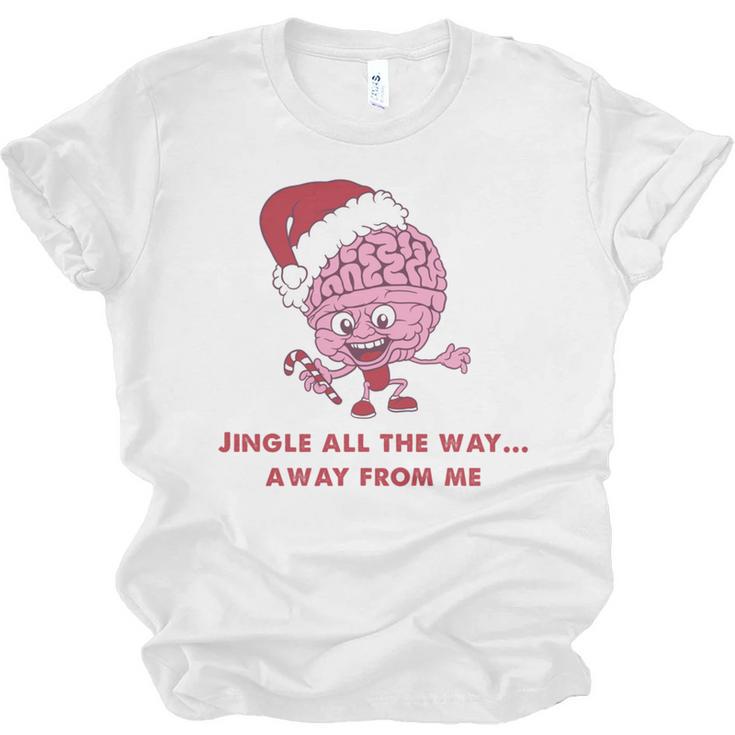 Jingle All The Way Away From Me This Christmas For Introvert Unisex Jersey T-Shirt