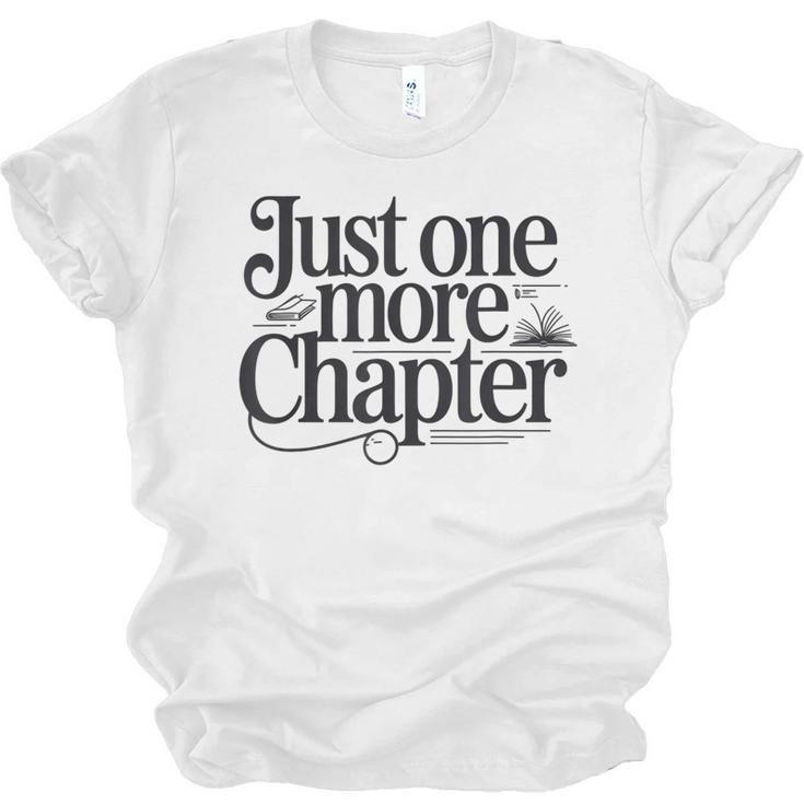 Just One More Chapter Book Lover Quote Reading Unisex Jersey T-Shirt