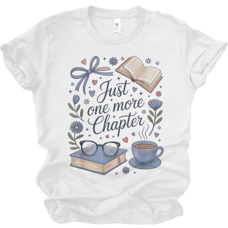 Just One More Chapter Book Lover Reading Quote Unisex Jersey T-Shirt