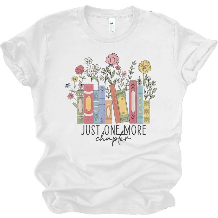 Just One More Chapter Book Lovers For Women Unisex Jersey T-Shirt