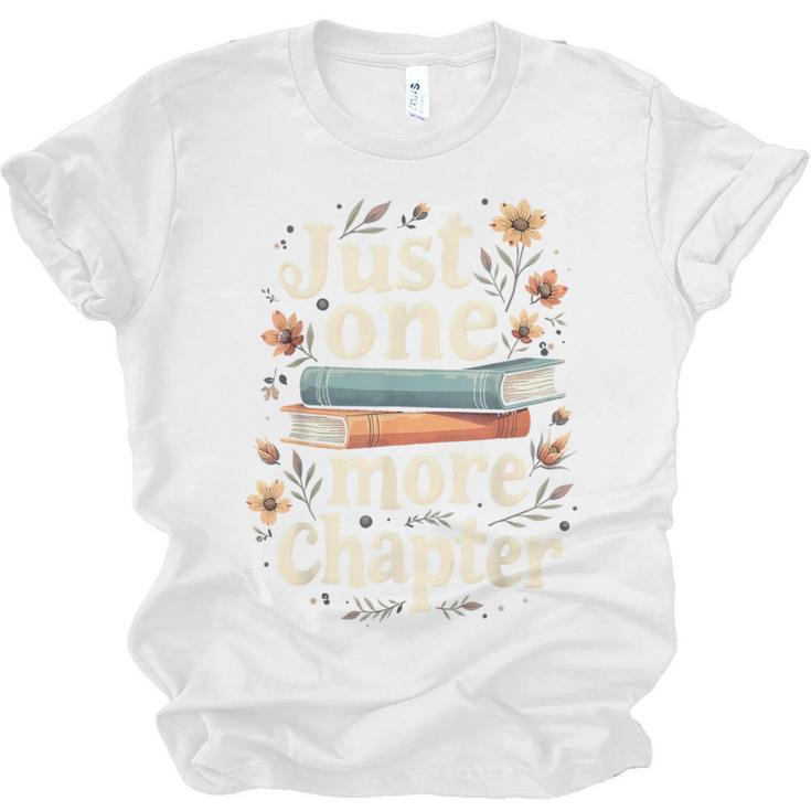 Just One More Chapter Book Reading Floral Teacher Book Lover Unisex Jersey T-Shirt