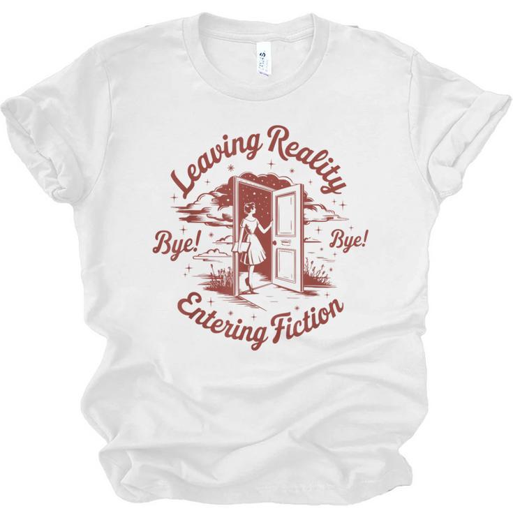 Leaving Reality Entering Fiction Book Lover Unisex Jersey T-Shirt