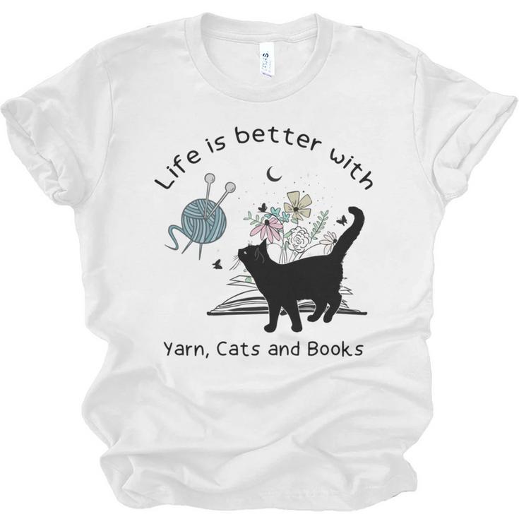 Life Is Better With Yarn Cats And Books Unisex Jersey T-Shirt