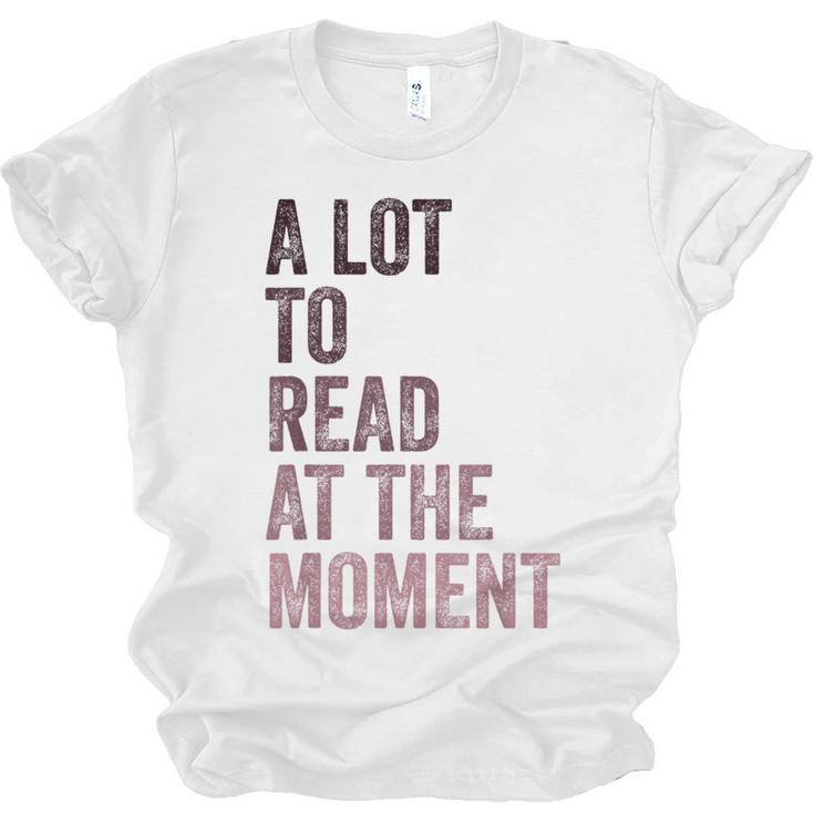 A Lot To Read At The Moment Book Reader Retro Reading Unisex Jersey T-Shirt