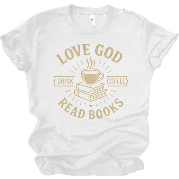 Love God Drink Coffee Read Books Lovers Vintage Christian Unisex Jersey T-Shirt