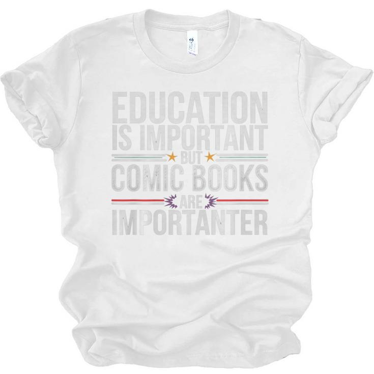 Who Needs Education Comic Books Are Importanter Premium Tri-Blend Unisex Jersey T-Shirt