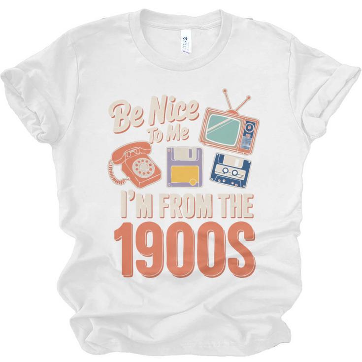 Be Nice To Me I'm From The 1900s Premium Unisex Jersey T-Shirt