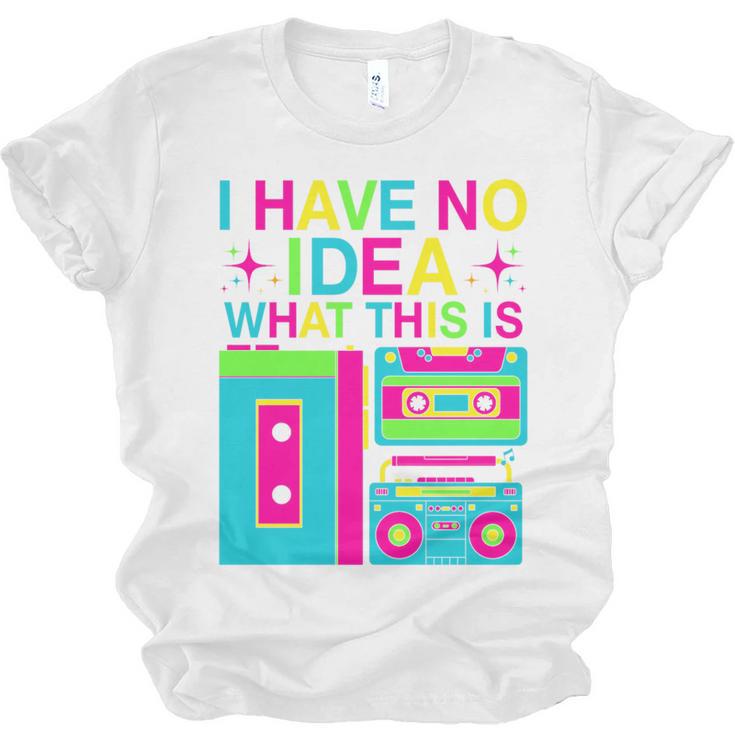 I Have No Idea What This Is Retro 70's 80's 90's Nostalgia Premium Tri-Blend Unisex Jersey T-Shirt
