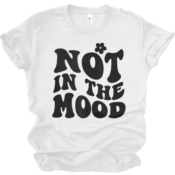 Not In The Mood Anti Social Introvert Sarcastic Retro Unisex Jersey T-Shirt