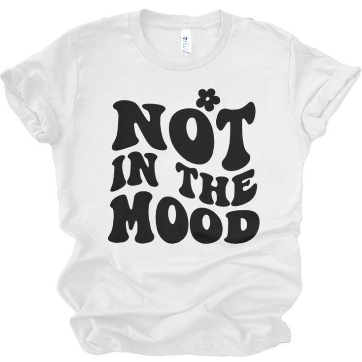 Not In The Mood Anti Social Introvert Sarcastic Retro Unisex Jersey T-Shirt