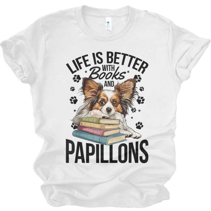 Papillon Dog Breed Life Is Better With Books And Papillons Unisex Jersey T-Shirt
